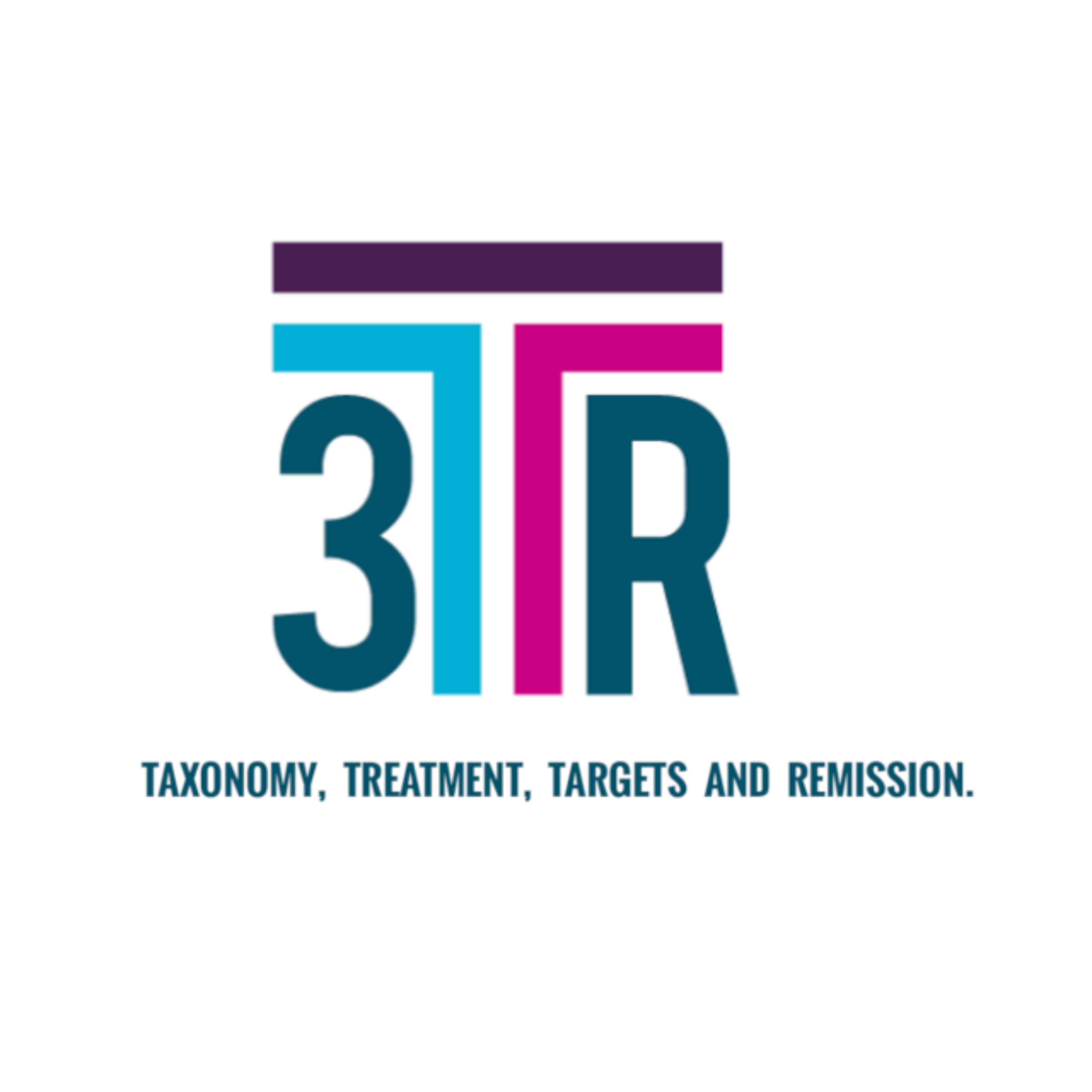 3TR – TAXONOMY, TREATMENT, TARGETS & REMISSION 3TR – TAXONOMY, TREATMENT, TARGETS & REMISSION