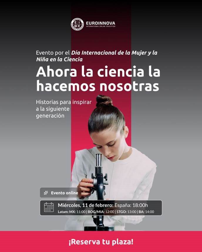 Día Internacional de la Mujer y la Niña en la Ciencia: Ahora la ciencia la hacemos nosotras